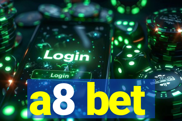 a8 bet